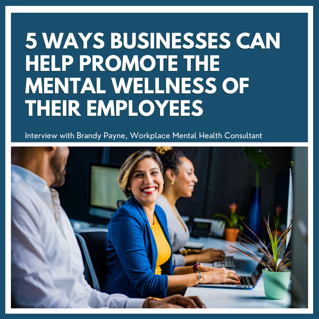 article title: 5 Ways Businesses can Help Promote the Mental Wellness of their Employees, with photo of smiling workers
